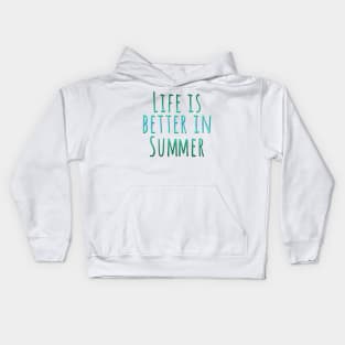 Life is better in summer Hello Summer Cute Summer Blue Typography Kids Hoodie